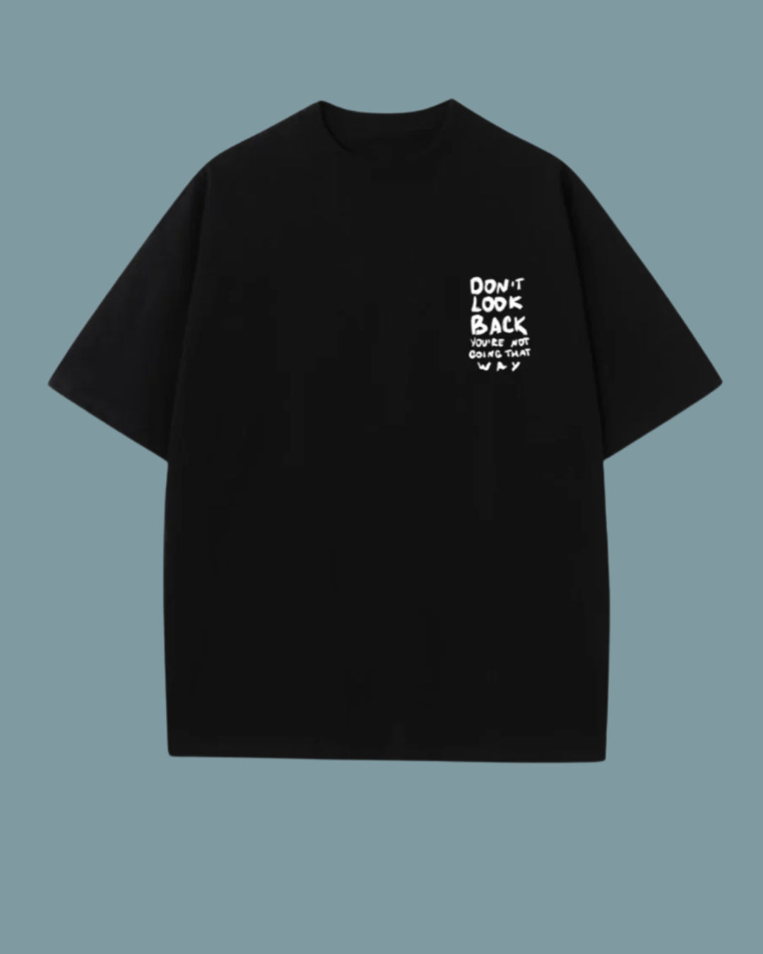 DONT LOOK BACK OVERSIZED TEE